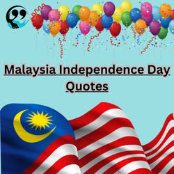 Malaysia Independence Day Quotes – In English & Urdu