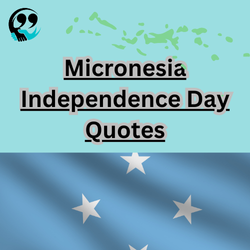 Micronesia Independence Day Quotes for Captions and Status