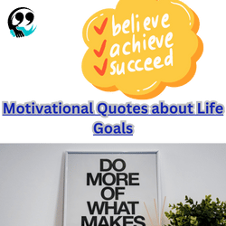 Quotes about Life Goals