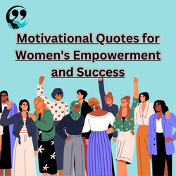 Motivational Quotes for Women's Empowerment