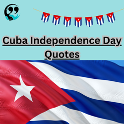 Latest 61 Updated Cuba Independence Day Quotes