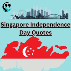 Singapore Independence Day Quotes